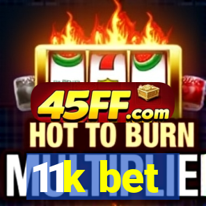 11k bet